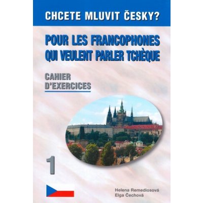 Chcete mluvit ? Francouzky PS – Remediosová Helena, Čechová Elga – Hledejceny.cz