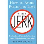 How to Avoid Falling in Love with a Jerk – Hledejceny.cz