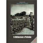 Hoffmann Heinrich: S Hitlerem v Polsku Kniha – Hledejceny.cz