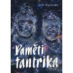 Paměti tantrika - Jiří Mazánek – Hledejceny.cz