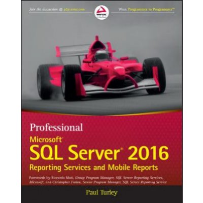 Professional Microsoft SQL Server 2016 Reporting Services and Mobile Reports – Zboží Mobilmania