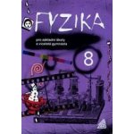 Fyzika 8 pro základní školy a víceletá gymnázia - M. Macháček – Hledejceny.cz