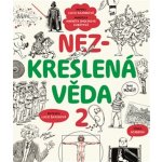 Nezkreslená věda 2 - Lucie Šavlíková – Hledejceny.cz