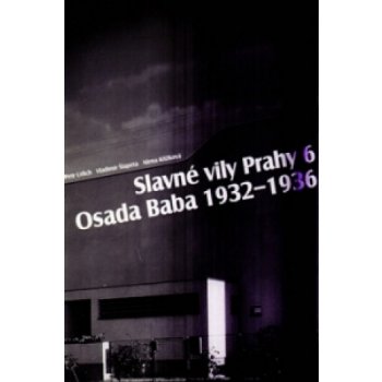 Slavné vily Prahy 6 - Osada Baba 1932-1936