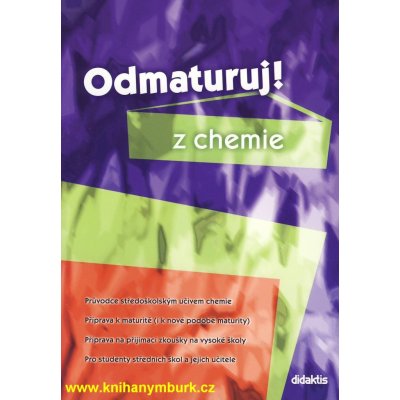 ODMATURUJ! Z CHEMIE - Marika Benešová; Hana Satrapová – Hledejceny.cz