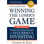Winning the Loser's Game: Timeless Strategies for Successful Investing, Eighth Edition Ellis CharlesPevná vazba – Zbozi.Blesk.cz