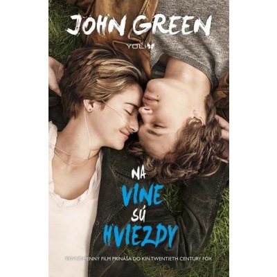 Na vine sú hviezdy - John Green – Hledejceny.cz