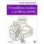 Prarodičem snadno a rychle a dobře - Parsons Rob – Zboží Mobilmania