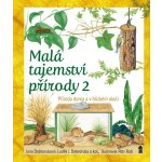 Malá tajemství přírody: Příroda doma - Dobroruka Luděk Jindřich – Zboží Dáma