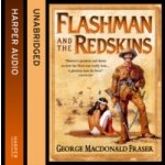 Flashman and the Redskins - The Flashman Papers, Book 6 - Fraser George MacDonald, Mace Colin – Zbozi.Blesk.cz