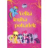 Kniha My Little Pony Velká kniha pohádek