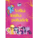 My Little Pony Velká kniha pohádek