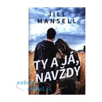 Ty a já, navždy - Mansellová Jill