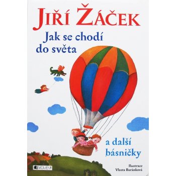 Jak se chodí do světa a další básničky - Jiří Žáček; Vlasta Baránková