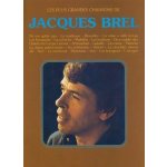 Jacques Brel Les Plus Grandes Chansons de Jacques Brel noty na zpěv, klavír – Hledejceny.cz