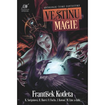 Ve stínu magie - Antologie české fantastiky - Kyša Leoš, Hokr Boris, – Zboží Mobilmania