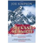 Setkání se smrtí - Joe Simpson – Hledejceny.cz