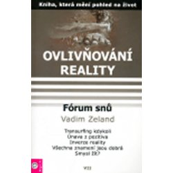 Ovlivňování reality VII - Vadim Zeland