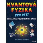 Kvantová fyzika pro děti – Zboží Mobilmania