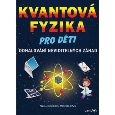 Kvantová fyzika pro děti – Zboží Mobilmania