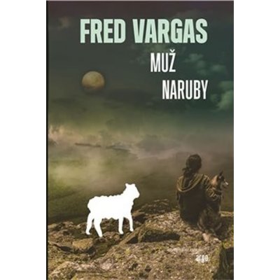 Muž naruby - Vargas Fred – Hledejceny.cz