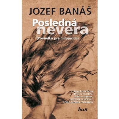 Posledná nevera - Jozef Banáš – Hledejceny.cz