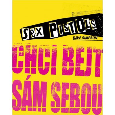 Sex Pistols: Chci bejt sám sebou – Hledejceny.cz
