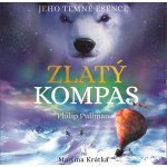 Zlatý kompas - Jeho temné esence I. - Philip Pullman – Hledejceny.cz