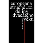 Europeana - Stručné dějiny dvacátého věku - Ouředník Patrik – Hledejceny.cz