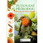 Putov ání přírodou Stromy, květiny, ptáci - Laura Howell – Hledejceny.cz