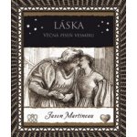 Láska - Věčná píseň vesmíru - Jason Martineau – Hledejceny.cz