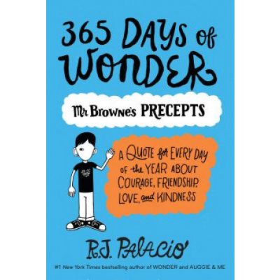 365 Days of Wonder: Mr. Brownes Precepts Palacio R. J.Paperback – Zboží Mobilmania