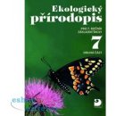 Ekologický přírodopis pro 7. ročník ZŠ - 2. část - Danuše Kvasničková, Pavel Pecina, Jan Jeník, Jiří Froněk, Jiří Cais