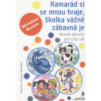 Kamarád si se mnou hraje, školka vážně zábavná je – Hledejceny.cz