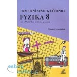 Fyzika 8.r. ZŠ a víceletá gymnázia - Pracovní sešit - Macháček Martin – Hledejceny.cz