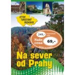 Na sever od Prahy Ottův turistický průvodce – Hledejceny.cz