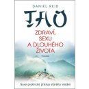 Tao zdraví, sexu a dlouhého života - Reid Daniel