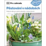 Pěstování v nádobách – Hledejceny.cz