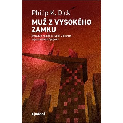 Muž z vysokého zámku - Philip K. Dick – Hledejceny.cz
