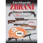 Encyklopedie zbraní - Přes 1000 vojenských, sportovních a historických zbraní z celého světa - Miller David – Hledejceny.cz