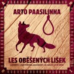 Paasilinna, Arto - Les oběšených lišek – Hledejceny.cz