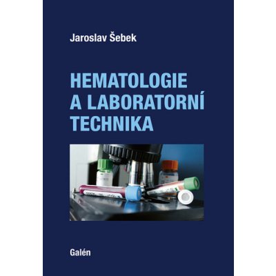 Hematologie a laboratorní technika - Šebek Jaroslav
