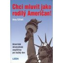 Chci mluvit jako rodilý Američan! - A. Gillett