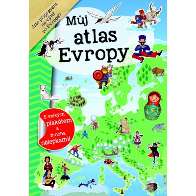 Můj atlas Evropy + plakát a nálepky – Zbozi.Blesk.cz