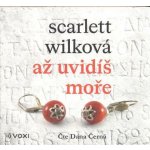 Až uvidíš moře - Scarlett Wilková – Hledejceny.cz