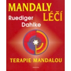 Mandaly léčí - Ruediger Dahlke