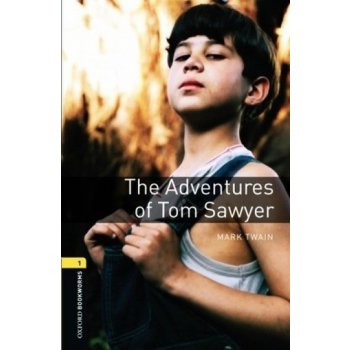 OXFORD BOOKWORMS LIBRARY New Edition 1 THE ADVENTURES OF TOM