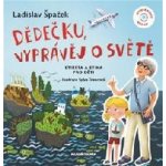 Dědečku, vyprávěj o světě - Etiketa a etika pro děti - Ladislav Špaček – Sleviste.cz