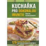 Kuchařka pro dokonalou imunitu - 129 originálních receptů pro posílení obranyschopnoti - David Frej – Zboží Mobilmania