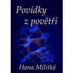 Militká Hana - Povídky z povětří -- 2. vydání – Hledejceny.cz